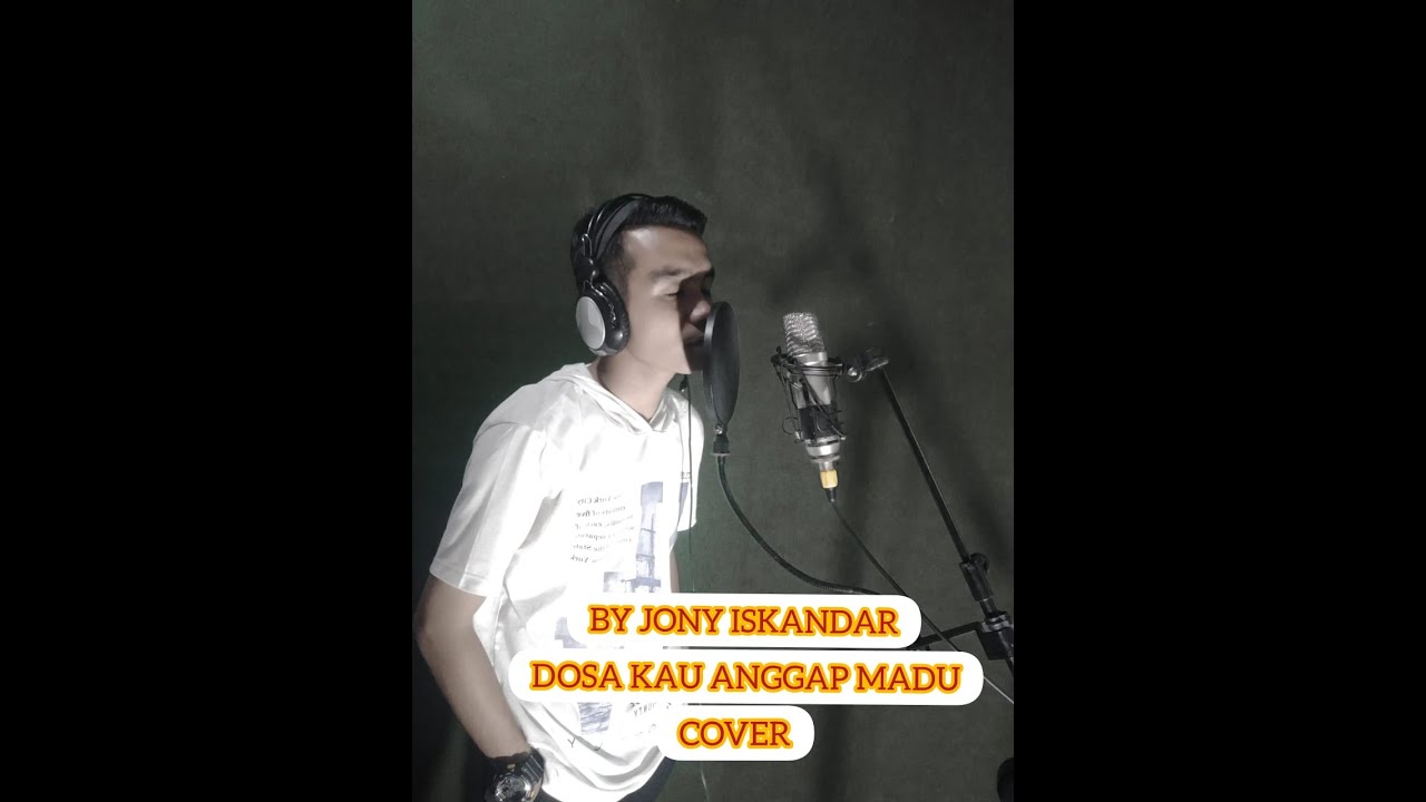 DOSA KAU ANGGAP MADU-JONY ISKANDAR-COVER - YouTube