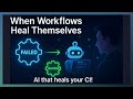 Self-Healing Workflows with GitHub Actions &amp; Copilot Coding Agent | Automate Build Failure Fixes