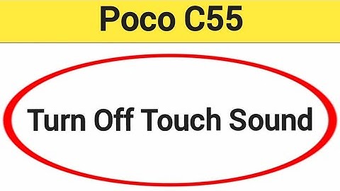 How to turn off touch sound, Poco c55 touch vibration kaise off kare