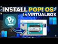 How to Install Pop!_OS in VirtualBox on Windows 11 | Step-by-Step Linux Virtual Machine Guide