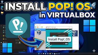 How to Install Pop!_OS in VirtualBox on Windows 11 | Step-by-Step Linux Virtual Machine Guide