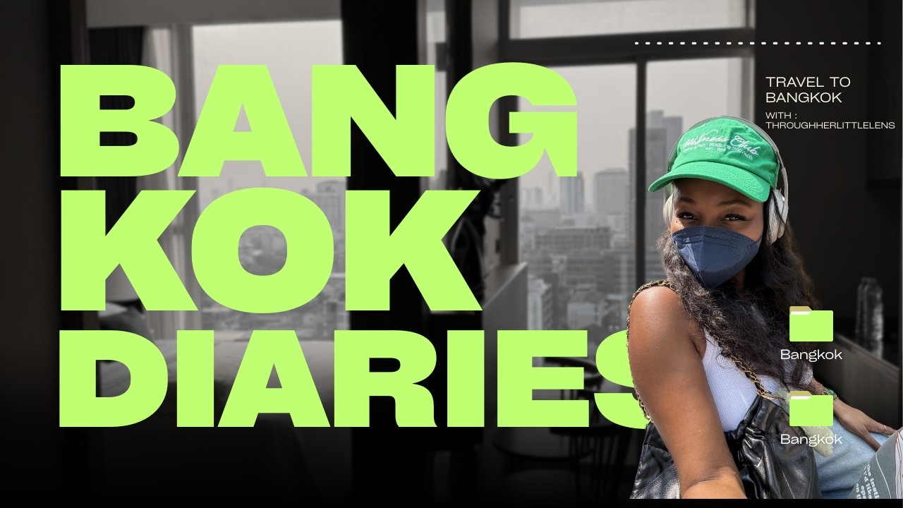 Bangkok Travel Diaries | Revisiting My Favorite City!