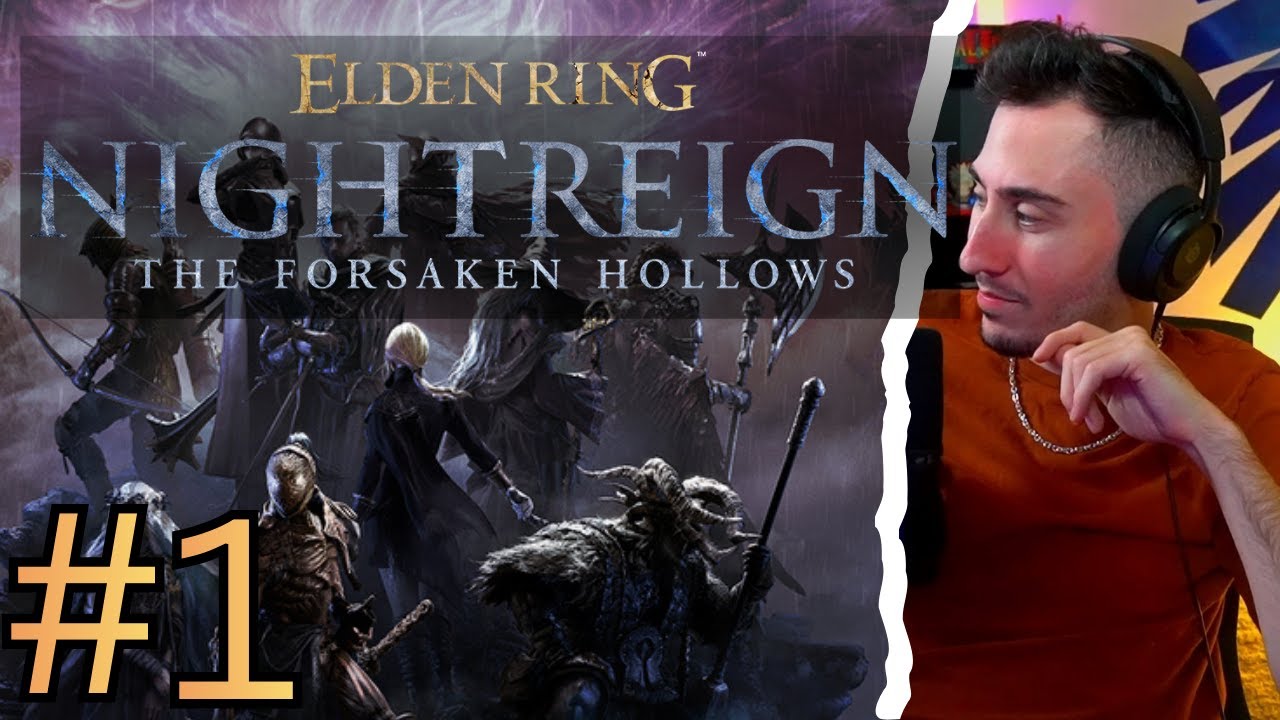 #1 – ELDEN RING NIGHTREIGN The Forsaken Hollows DLC | Repaz plays