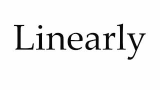 How to Pronounce Linearly