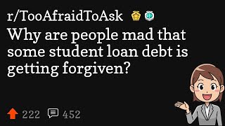 Why are people mad that some student loan debt is getting forgiven?