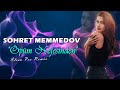 Şöhrət Məmmədov Öpüm Nefesinden Official Remix