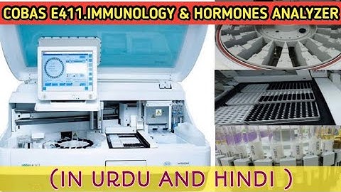 Cobas e411 analyzer.Immunology & hormone anaylyzer.All details about instrument in Urdu & Hindi.