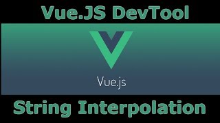 👉 CURSO VUE JS GRATIS - Uso de Vue DEVTOOL y String Interpolation