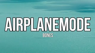 BONES - AirplaneMode (Lyrics) Extended Version Resimi