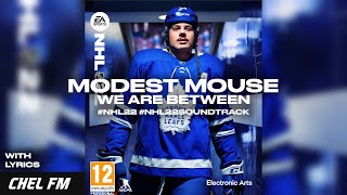 Modest Mouse - We Are Between (+ Lyrics) - NHL 22 Soundtrack