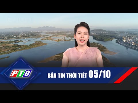 Thời tiết 05/10:  Thời tiết xấu ở một số vùng biển, bà con ngư dân chú ý | PTQ