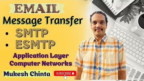 Email message transfer || Simple Mail Transfer Protocol || SMTP || Extended SMTP