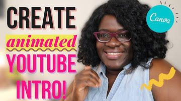 Create an ANIMATED YOUTUBE INTRO VIDEO in Canva (5 minutes or less)