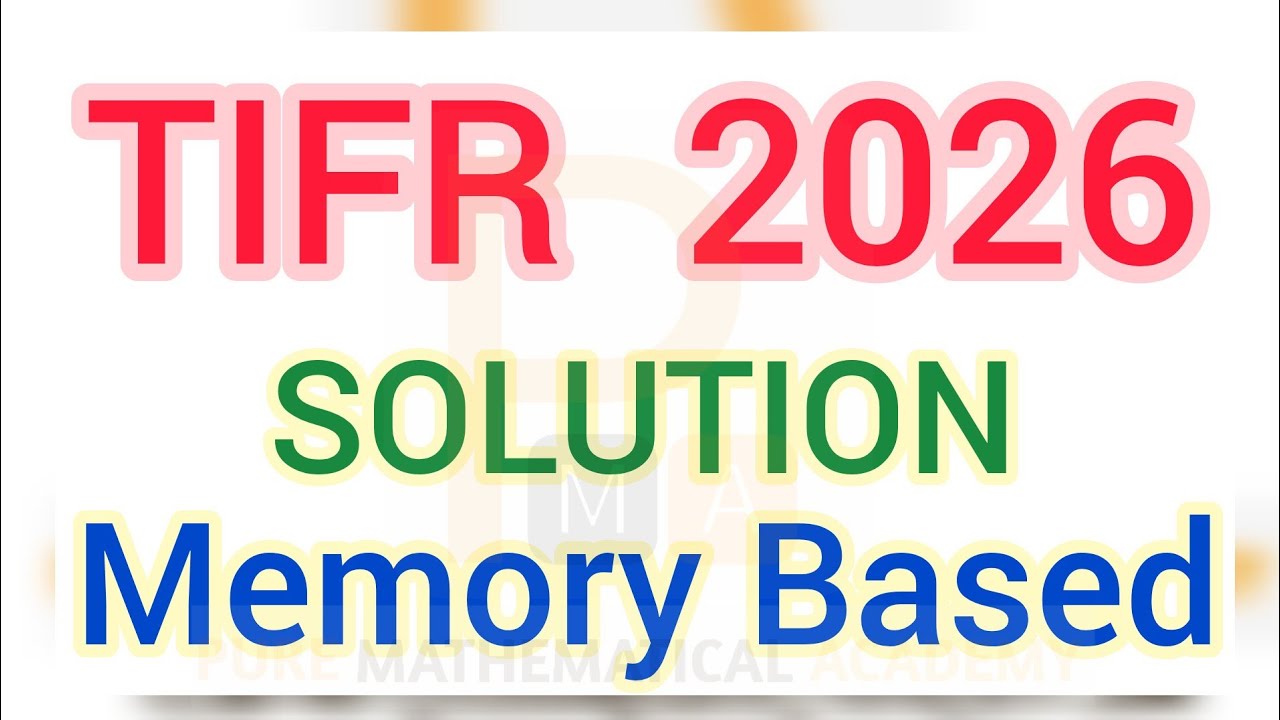 TIFR 2026 Mathematics Memory Based Solution | Part 01 - YouTube