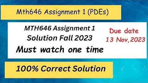 Mth646 Assignment 1 Solution 2023|mth646 assignment 1 solution