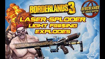 Borderlands 3 Laser-Sploder Light can Now Explode!!!!