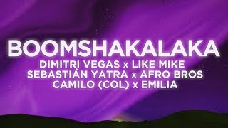 Dimitri Vegas, Like Mike, Sebastian Yatra, Camilo - Boomshakalaka (Letra/Lyrics)