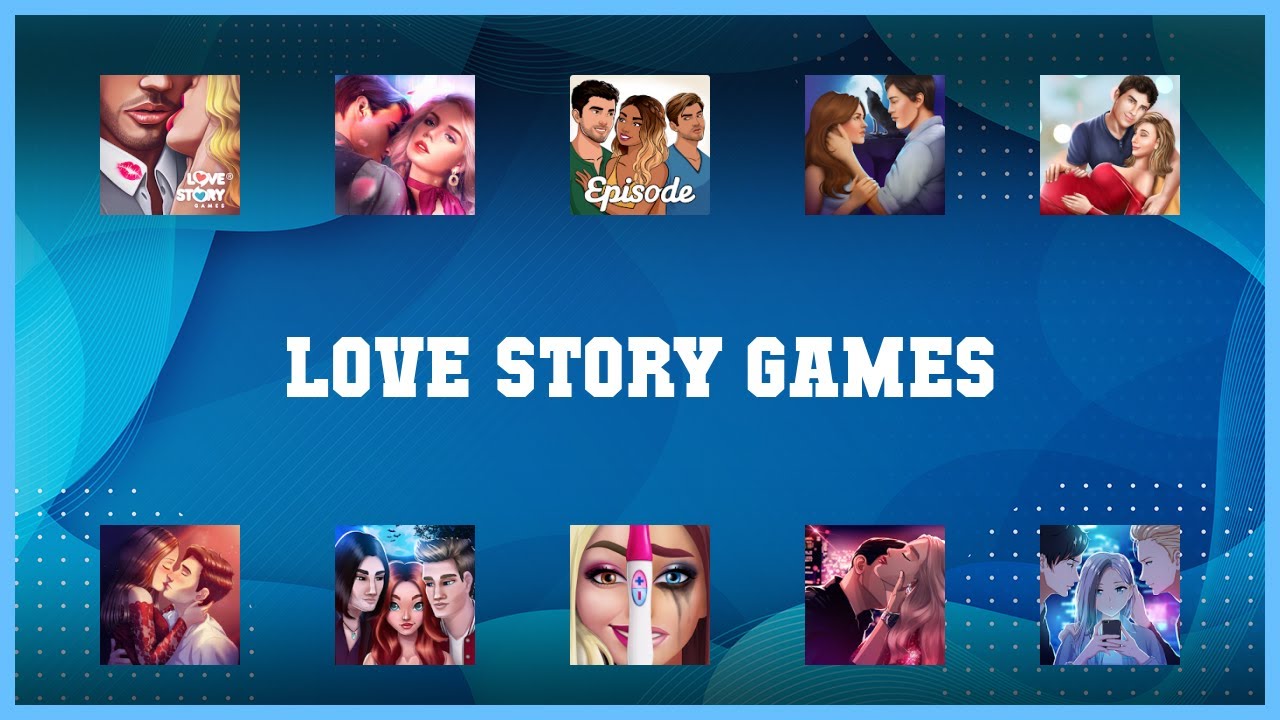Top rated 10 Love Story Games Android Apps