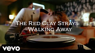 The Red Clay Strays - Walking Away (Lyric Video)