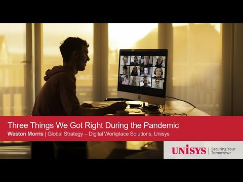 Three Things Unisys got Right during the Pandemic