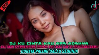 DUGEM PALING GALAU SEDUNIA ENAK KALE❗DJ KU CINTA KAU APA ADANYA X AKU MAU DAMPINGI DIRIMU VIRAL!!!