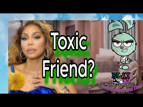 Tamar Braxton Is She A Good Example Of A Toxic Family Member Or Friend ELAY TV