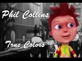 Phil Collins 💘True Colors (Tradução)