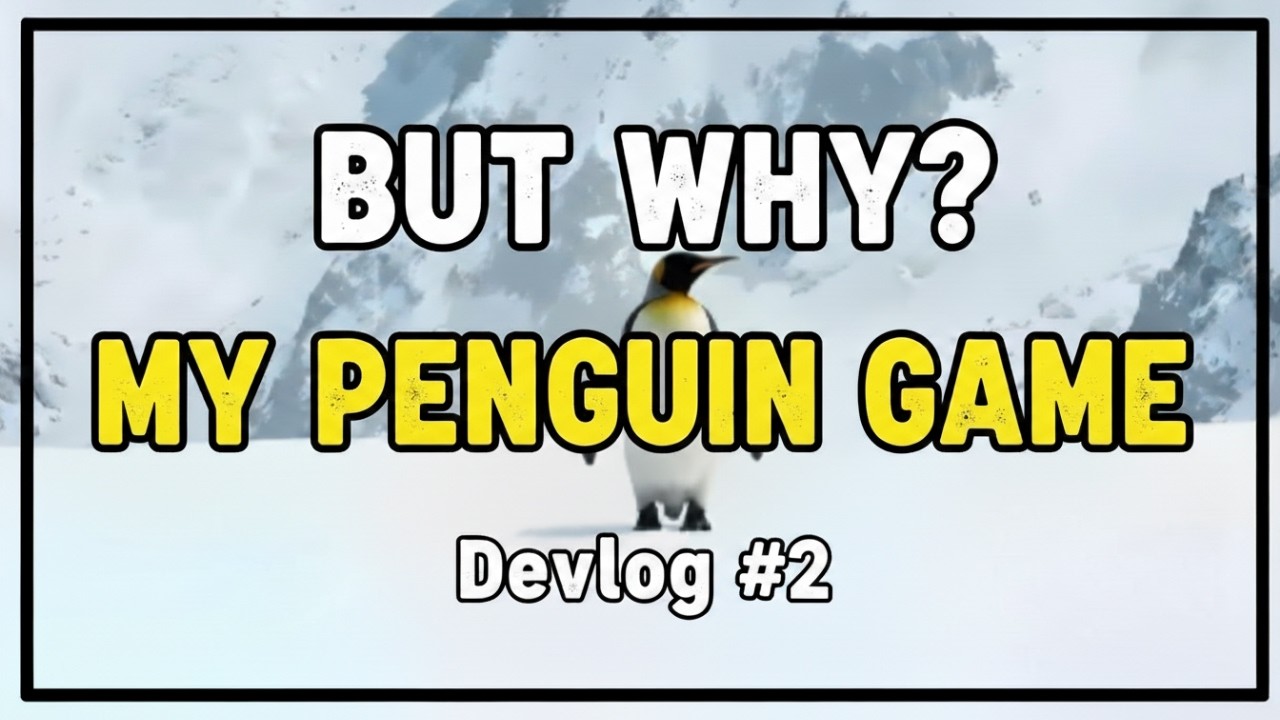 Making my penguin game BUT WHY? Devlog #2 - YouTube