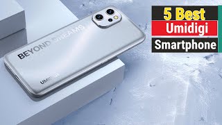 Best Umidigi Smartphones In 2022 - Top 5