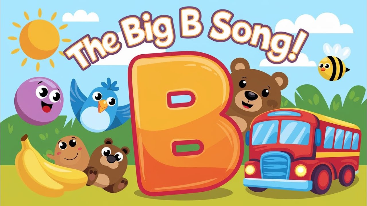 The Big B Song | Fun Letter B Song for Kids | Learn the Alphabet with ...