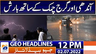 Geo News Headlines Today 12 PM | Dua Zahra to be presented before medical board today | 2 July 2022