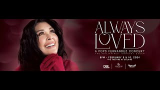 Always Loved - Concert Queen Pops Fernandez (Part 10)