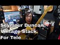 Seymour Duncan Vintage Stack Tele. Review and playthrough