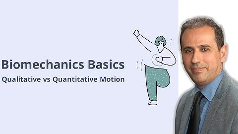 Kwalitatieve versus kwantitatieve analyse in de biomechanica | Menselijke beweging uitgelegd #005