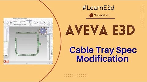 Aveva E3d 3.1 - How to Modify Cable Tray Specification