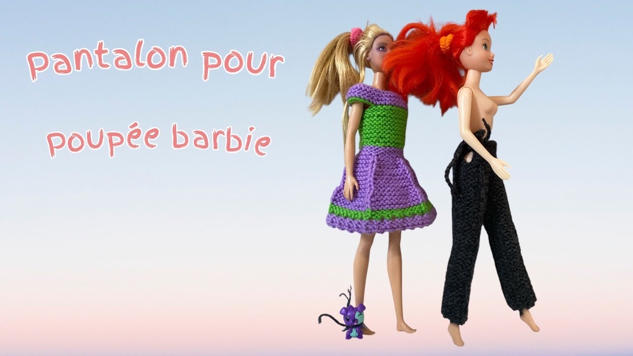 Tricoter un pantalon pour poupée barbie 