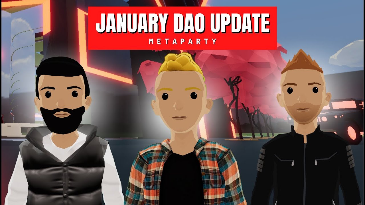 MetaParty Decentraland DAO | January Update