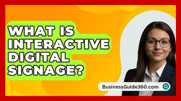 What Is Interactive Digital Signage? - BusinessGuide360.com