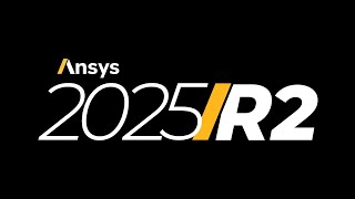 Ansys 2025 R2 하이라이트