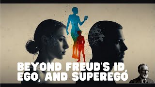 Do You Know Who You Really Are? Beyond Freud