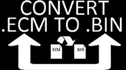 Convert .ECM to .BIN