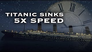 The Sinking of the Titanic  2021 OASOG Animation at 5X Speed