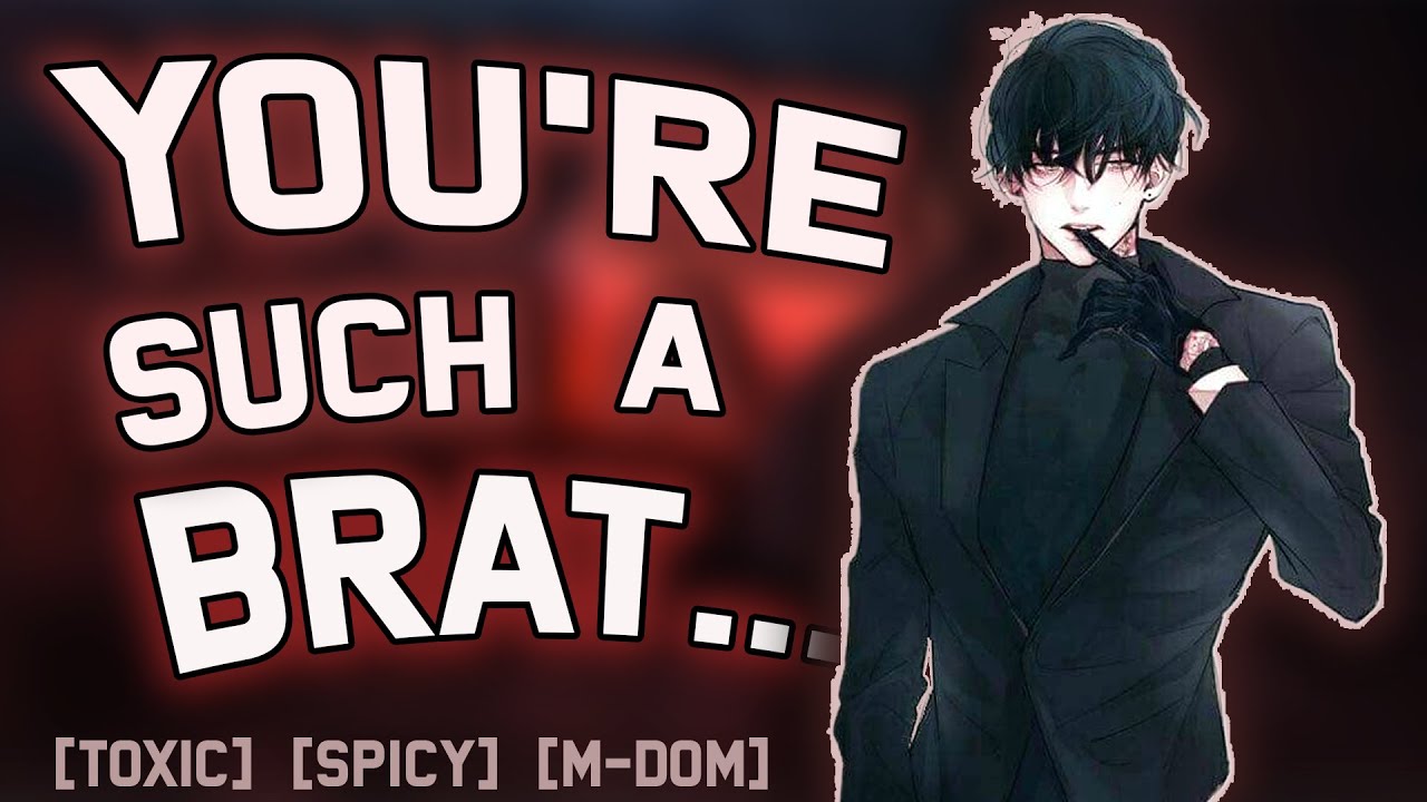 (SPICY) Stubborn Brat Gets Her Attitude Fixed [TOXIC] [M-DOM] [Possessive] (Boyfriend ASMR)