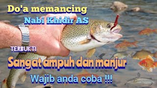 Doa memancing nabi Khidir || paling ampuh dan manjur