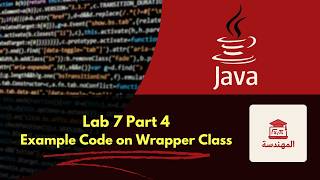 Lab 7 Part 4 : Example Code on Wrapper Class