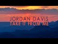 Jordan Davis - Take It From Me (Lyric Video)