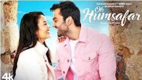 oh humsafar neha kakkar | latest Songs 2018 | neha kakkar songs 2018