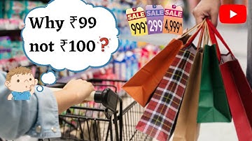 Why PRICE END WITH ₹99? | WHY NOT ₹100? | PRICE TAG |PSYCHOLOGICAL PRICING|Let