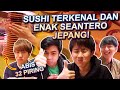 MAKAN DI RESTAURANT SUSHI YANG TERKENAL & ENAK SEANTERO JEPANG!