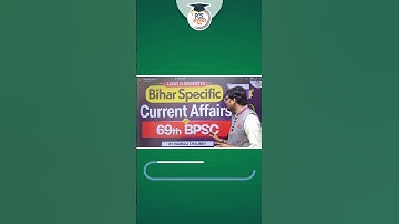 Bihar Current Affairs | Current Affairs for 69th BPSC | PCS Sarathi